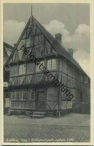 Kolding - Hus i Helligkorsgade opfort 1589 - Verlag Rudolf Olsen