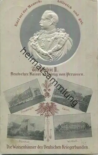 Wilhelm II. - Die Waisenhäuser des Deutschen Kriegerbundes - Osnabrück Canth - Römhild - Wittlich - Prägedruck