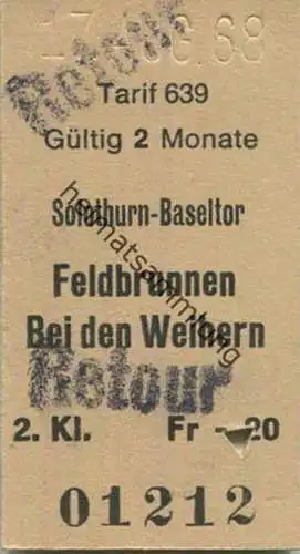 Schweiz - Tarif 639 - Solothurn-Baseltor Feldbrunnen Bei den Weihern - Fahrkarte 1968 Überdruck "Retour"