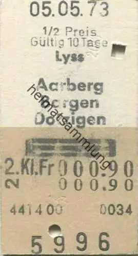 Schweiz - Lyss Aarberg Bargen Dotzigen und zurück - Fahrkarte 1973 1/2 Preis
