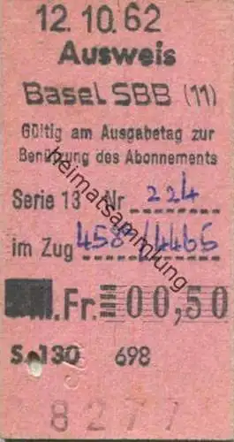 Schweiz - Ausweis Basel SBB - Gültig am Ausgabetag zur Benützung des Abonnements - Fahrkarte 1962