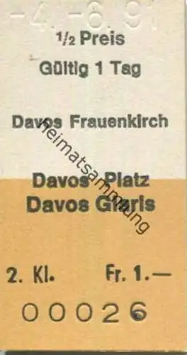 Schweiz - Davos Frauenkirch Davos Platz Davos Glaris - Fahrkarte 1991 1/2 Preis