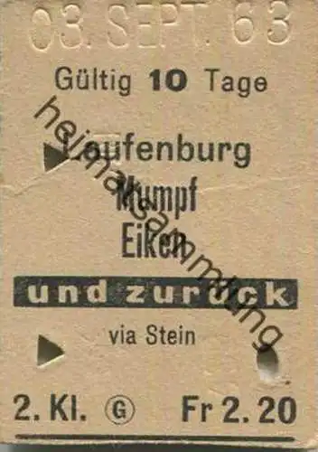 Schweiz - Laufenburg Mumpf Eiken und zurück via Stein - Fahrkarte 1963 1/ Taxe