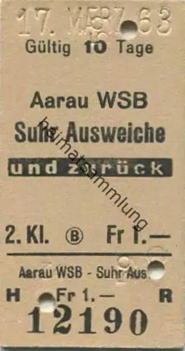 Schweiz - Aarau WSB Suhr Ausweiche und zurück - Fahrkarte 1963