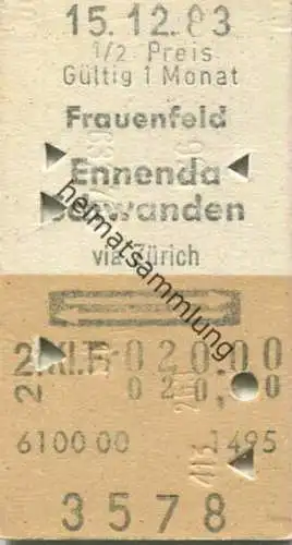 Schweiz - Frauenfeld Ennenda Schwanden via Zürich und zurück - Fahrkarte 1983 1/2 Preis