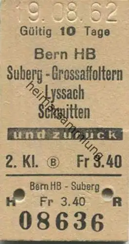 Schweiz - Bern HB Suberg Grossaffoltern Lyssach Schmitten und zurück - Fahrkarte 2. Klasse 1962