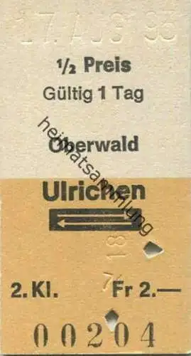 Schweiz - Oberwald Ulrichen und zurück - Fahrkarte 2. Klasse 1993 1/2 Preis