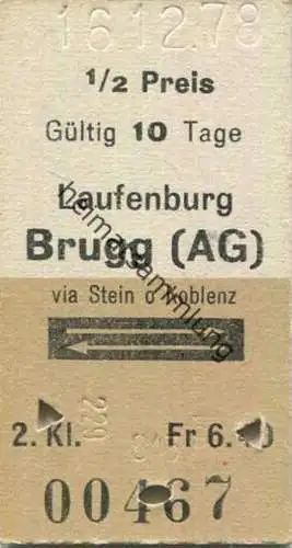 Schweiz - Laufenburg Brugg (AG) via Stein oder Koblenz und zurück - Fahrkarte 2. Klasse 1978 1/2 Preis