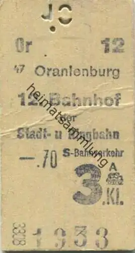 Deutschland - Oranienburg - 12. Bahnhof der Stadt- und Ringbahn - S-Bahnverkehr Berlin - Fahrkarte 3. Klasse 0,70RM