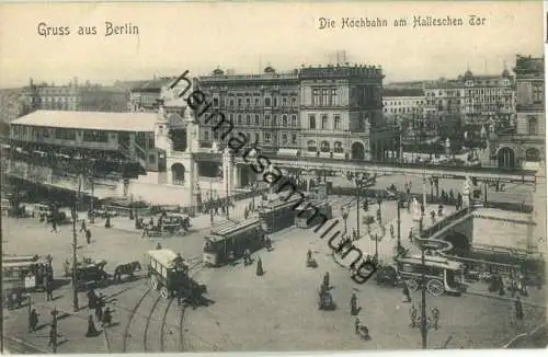 Gruss aus Berlin - Die Hochbahn am Halleschen Tor ca. 1910