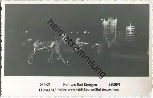 Trabrennen - Preis von Bad Kissingen - Astral - Fahrer H. Witt - Besitzer Stall Weissenturm - Foto-AK 29.08.1957