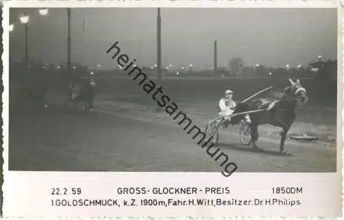 Trabrennen - Gross-Glockner Preis - Goldschmuck - Fahrer Heinz Witt - Besitzer Dr. H. Philips - Foto-AK 22.02.1959