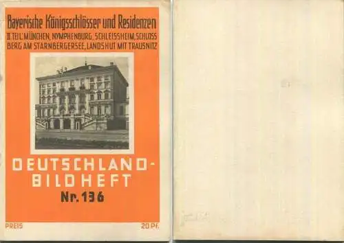 Nr.136 Deutschland-Bildheft - Bayerische Königsschloesser und Residenzen - II.Teil: Mümchen - Nymphenburg - Schleissheim