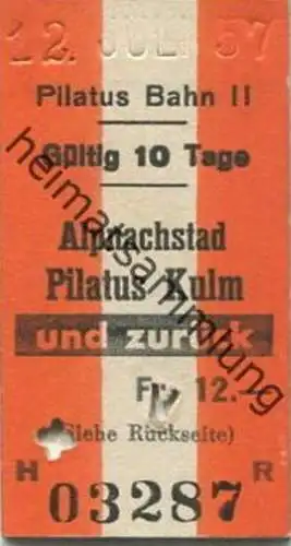 Schweiz - Pilatus Bahn II - Alpnachstad Pilatus Kulm und zurück - Fahrkarte 1957