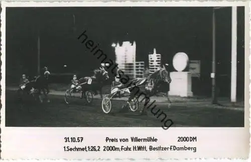 Trabrennen - Preis von Villermühle - Sechmet - Fahrer Heinz Witt - Besitzer F. Damberg - Foto-AK 10.11.1957