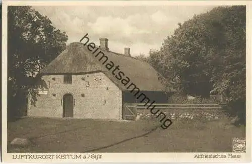 Keitum - Altfriesisches Haus - AK 30er Jahre - Verlag Phot. Pförtner Westerland