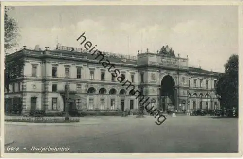 Gera - Hauptbahnhof - Foto-AK 30er Jahre - Verlag J. Bettenhausen & Sohn Dresden