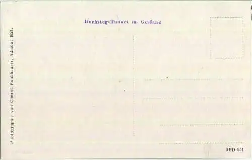Gesäuse - Hochsteg-Tunnel - Foto-AK 1921 - Verlag Conrad Frankhauser Admont