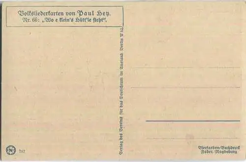 Paul Hey - Volksliederkarte Nr. 66 - Wo e klein's Hütt'le steht - Künstlerkarte 20er Jahre