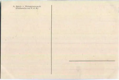 Dolomitenwacht - Feldwache auf P. d. B. - signiert A. Reich 1915