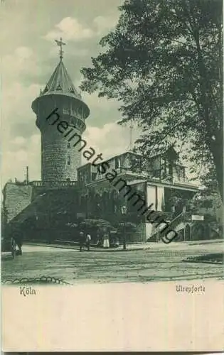 Köln - Ulrepforte - ohne Verlagsangabe ca. 1910