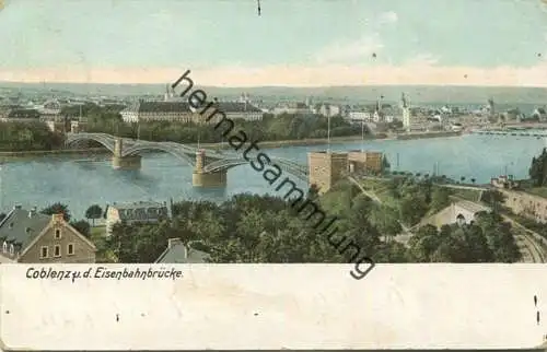 Coblenz - Eisenbahnbrücke - Verlag Ottmar Zieher München - gel. 1908