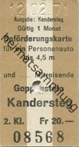 Schweiz - Goppenstein Kandersteg - Beförderungskarte für ein Personenauto bis 4,5m - Fahrkarte 1971