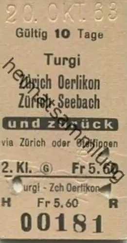 Schweiz - Turgi Zürich Oerlikon Zürich Seebach und zurück via Zürich oder Otelfingen - Fahrkarte 1963