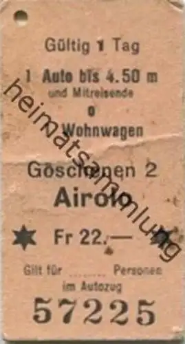 Schweiz - Göschenen Airolo - 1 Auto bis 4.50m und Mitreisende 1 Wohnwagen - Fahrkarte 1971