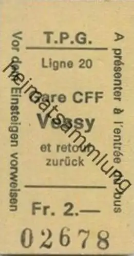 Schweiz - Geneve Gare CFF Vessy et retour zurück - Fahrkarte Fr. 2.- - Vor dem Einsteigen vorweisen A presenter a