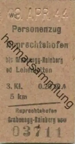 Österreich - Ruprechtshofen bis Grabenegg-Rainberg oder Lehenleiten - Fahrkarte 1944 3. Klasse 0.20RM
