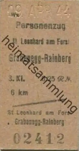 Österreich - St. Leonhard am Forst Grabenegg-Rainberg - Fahrkarte 1944 3. Klasse 0.25RM