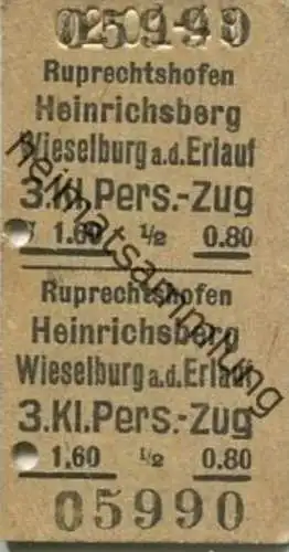 Österreich - Ruprechtshofen Heinrichsberg Wieselburg an der Erlauf - Fahrkarte 1949 3. Klasse Personenzug 1.60