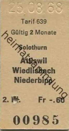 Schweiz - Tarif 639 - Solothurn Attiswil Wiedlisbach Niederbipp - Fahrkarte 1968