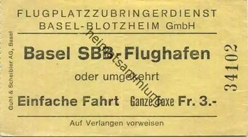 Schweiz - Basel SBB Flughafen oder umgekehrt - Fahrschein einfache Fahrt - Flughafenzubringerdienst Basel-Boltzheim GmbH