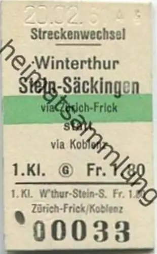 Schweiz - Streckenwechel 1961 - Winterthur Stein-Säckingen via Zürich-Frick statt Koblenz - Fahrkarte 1. Klasse Fr. 1.80