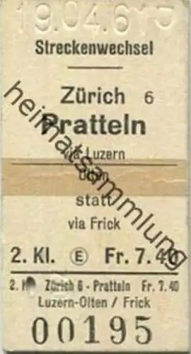 Schweiz - Streckenwechel 1961 - Zürich Pratteln via Luzern Olten statt via Frick - Fahrkarte 2. Klasse 7.40
