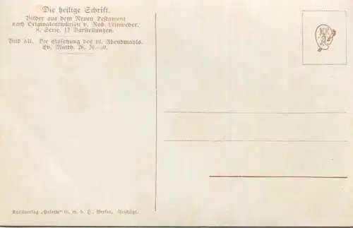 Die Heilige Schrift - Die Einsetzung des heiligen Abendmahls - Künstler-Ansichtskarte Rob. Leinweber ca. 1910