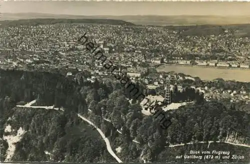 Uetliberg - Blick vom Flugzeug - Foto-AK - Verlag Photoglob Wehrli AG Zürich gel. 1951