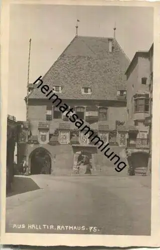 Hall in Tirol - Rathaus - Foto-Ansichtskarte 20er Jahre - Verlag A. Stockhammer Hall 1924