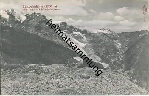 Stilfserjochstrasse - Edelweisshütte - AK ca. 1910 - Verlag Johann F. Ammon Bozen