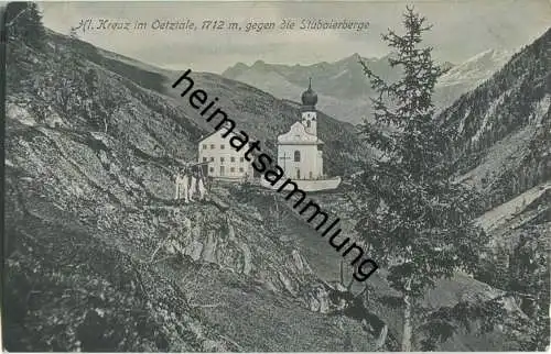 Heilig Kreuz im Ötztal - Stubaierberge - AK ca. 1910 - Verlag X. Klotz Hl. Kreuz