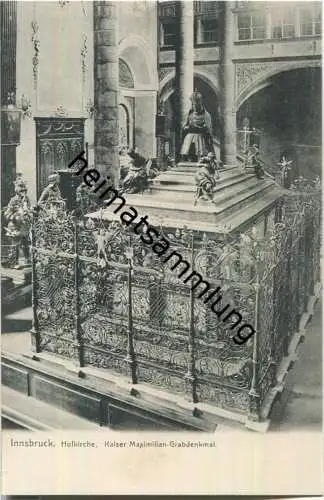 Innsbruck - Hofkirche - Kaiser-Maximilian-Grabdenkmal - Foto-AK ca. 1910 - Verlag Fritz Gratl Innsbruck