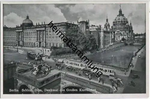 Berlin - Schloss - Dom - Denkmal des grossen Kurfürsten - Strassenbahn - Verlag Hans Andres Berlin