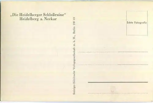 Die Heidelberger Schlossruine - Foto-AK - Verlag Steiniger-Bilddrucke Berlin