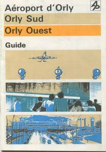 Aeroport d' Orly - Orly Sud Orly Ouest 1980 - Guide - 30 Seiten Wissenswertes