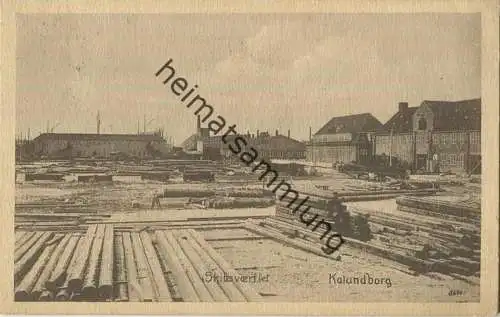 Kalundborg - Skibsvaerftet - Forlag Johannes Mollers Bogh. Kalundborg - gel. 1920