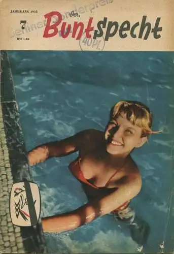 Der Buntspecht - Heft 7 Jahrgang 1953 - 88 Seiten mit vielen Abbildungen - Verlag Wort und Bild GmbH Wiesbaden