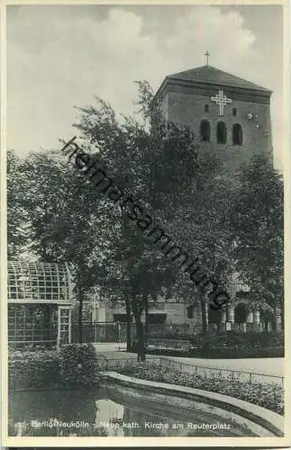 Berlin-Neukölln - Neue katholische Kirche am Reuterplatz - Verlag Conrad Junga Berlin 30er Jahre