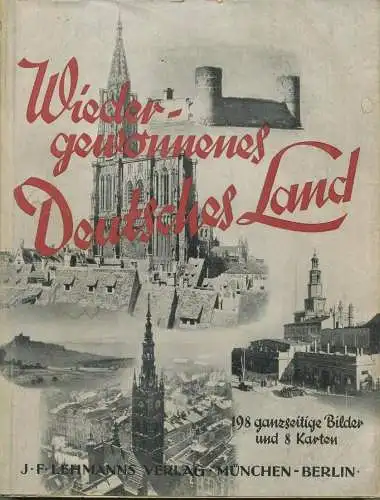Wiedergewonnenes Deutsches Land 1941 - Danzig-Westpreußen - Ostpreußen - Wartheland - Oberschlesien - Elsaß Lothringen -